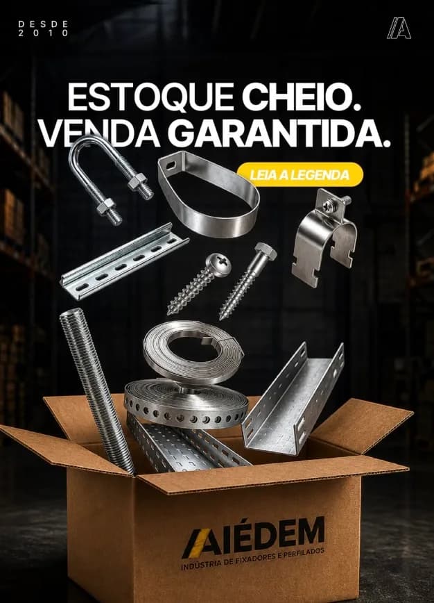 Você sabe tudo que a Aiédem te oferece? De arruelas a abraçadeiras, de buchas a perfis metálicos, em um só lugar.